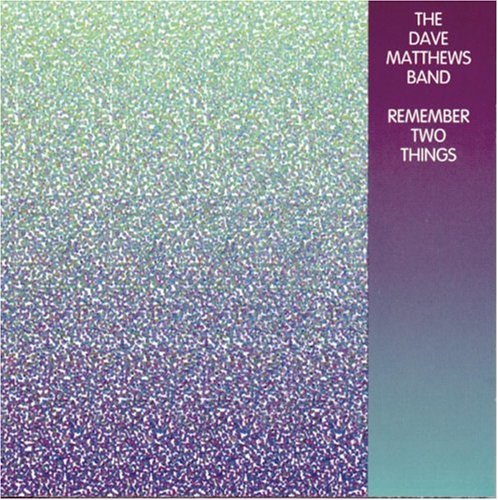 Dave Matthews Band - Remember Two Things [CD]