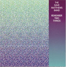 Dave Matthews Band - Remember Two Things [CD]