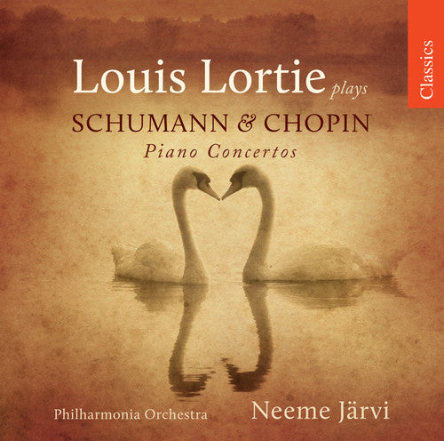 LOUIS LORTIE - Louis Lortie Plays Schumann & Chopin Piano Ctos [CD]