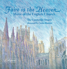 JOHN RUTTER - Faire Is the Heaven (Music of English Church) [CD]