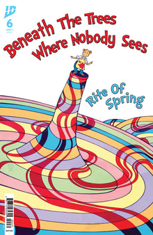 Beneath The Trees Where Nobody Sees Rite Of Spring #6 C Elizabeth Beals (03/04/2026) Idw
