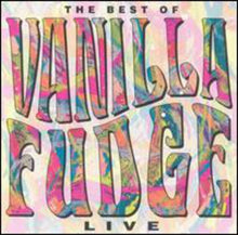 the album cover for Vanilla Fudge - Live
