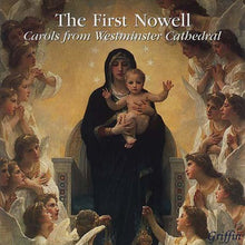 the album cover for Westminster Cathedral Choir - First Nowell: Carols from Westminster Cathedr / Various