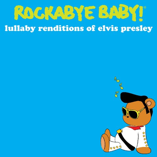 Rockabye Baby! - Lullaby Renditions of Elvis Presley [CD]