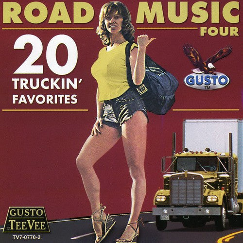 Road Music 20 Truckin Favorites - Road Music Four: 20 Truckin' Favorites [CD]