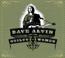 Alvin, Dave and The Guilty Women - Dave Alvin and The Guilty Women [CD]