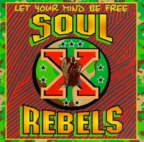 Soul Rebels - Let Your Mind Be Free [CD]