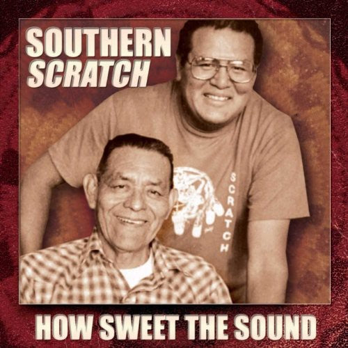 Southern Scratch - How Sweet The Sound: Waila Of Tohono O'odham [CD]