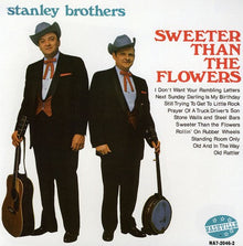 the album cover for Stanley Brothers - Sweeter Than the Flowers