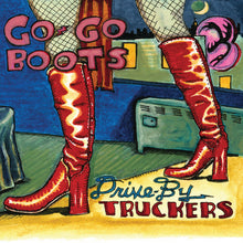 the album cover for Drive-By Truckers - Go-Go Boots