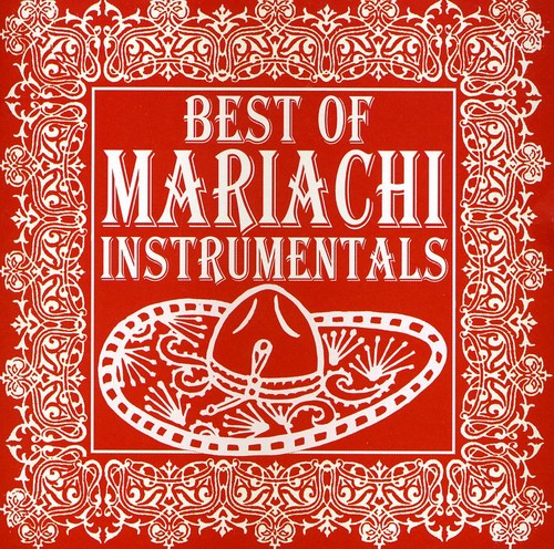 Mariachi Real De San Diego - Best of Mariachi Instrumentals [CD]