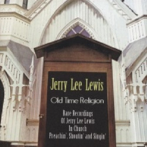 Jerry Lee Lewis - Old Time Religion-Rare Recordings Of Jerry Lee Lew [Import]