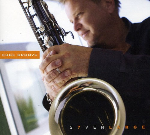 Euge Groove - Seven Large [CD]