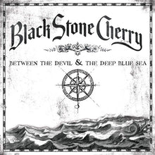 the album cover for Black Stone Cherry - Between The Devil and The Deep Blue Sea