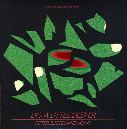 the album cover for Peter Bjorn And John - Dig A Little Deeper [Vinyl]