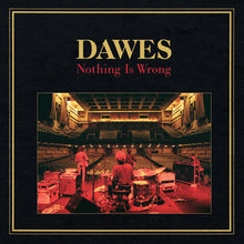 the album cover for Dawes - Nothing Is Wrong