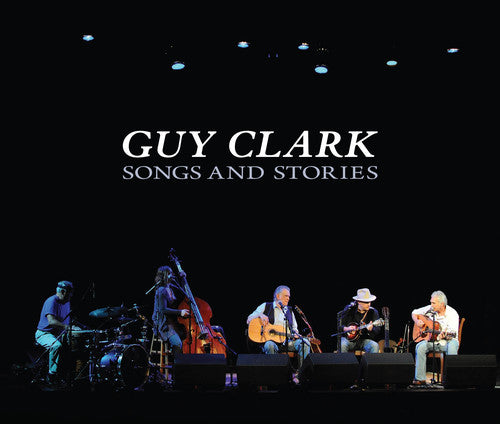 Guy Clark - Songs and Stories [CD]