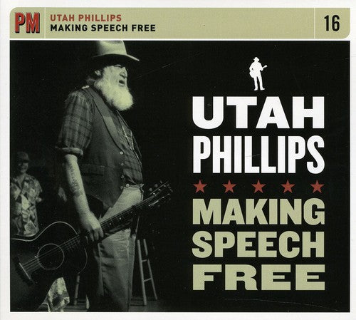 Utah Phillips - Making Speech Free [CD]
