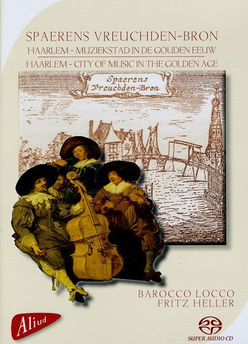 Barocco Locco/Heller - Spaerens Vreuchden-Bron [CD]