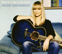 Jackie Deshannon - When You Walk in the Room [CD]