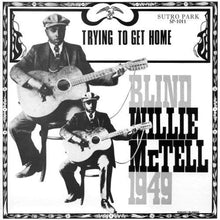 Blind Willie McTell - Trying to Get Home [LP] Vinyl Record