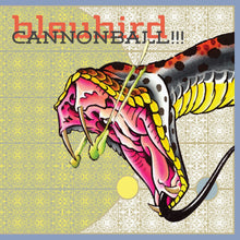 Bleubird - Cannonball!!! [CD]