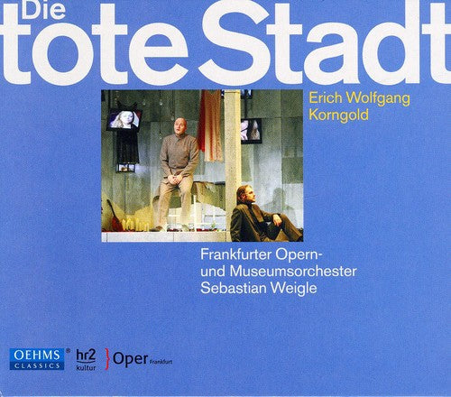 Korngold / Chor Der Oper Frankfurt / Weigle - Die Tote Stadt [2 CD]
