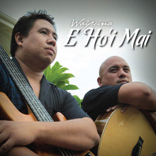 Waipuna - E Ho'i Mai [CD]