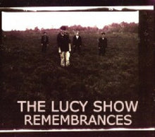 Lucy Show - Remembrances [CD]
