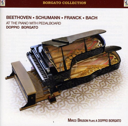 Bruson / Beethoven / Schumann - Beethoven & Schumann & Franck & Bach at Piano [CD]