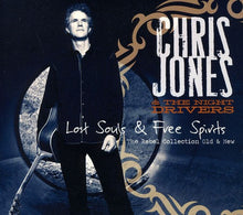 Chris Jones & The Night Drivers - Lost Souls and Free Spirits: The Rebel Collection Old and New [CD]