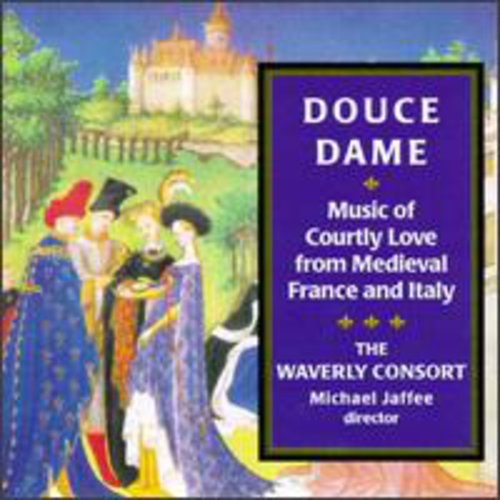 the album cover for Waverly Consort - Douce Dame-Music of Courtly Lo
