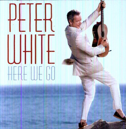 the album cover for Peter White - Here We Go