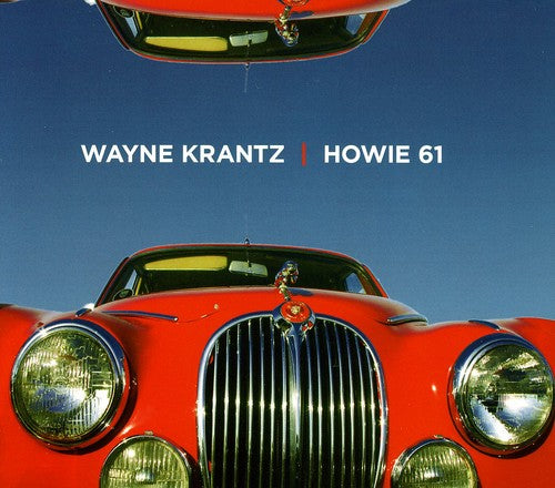 the album cover for Wayne Krantz - Howie 61