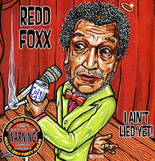 the album cover for Redd Foxx - Ain't Lied Yet