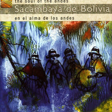 Sacambaya De Bolivia - Soul of the Andes Music CD
