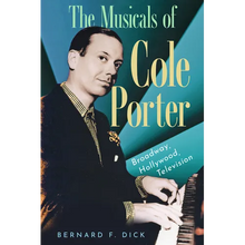 The Musicals of Cole Porter: Broadway, Hollywood, Television