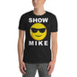 HORROR PAIN GORE DEATH PRODUCTIONS - Show Mike T-Shirt