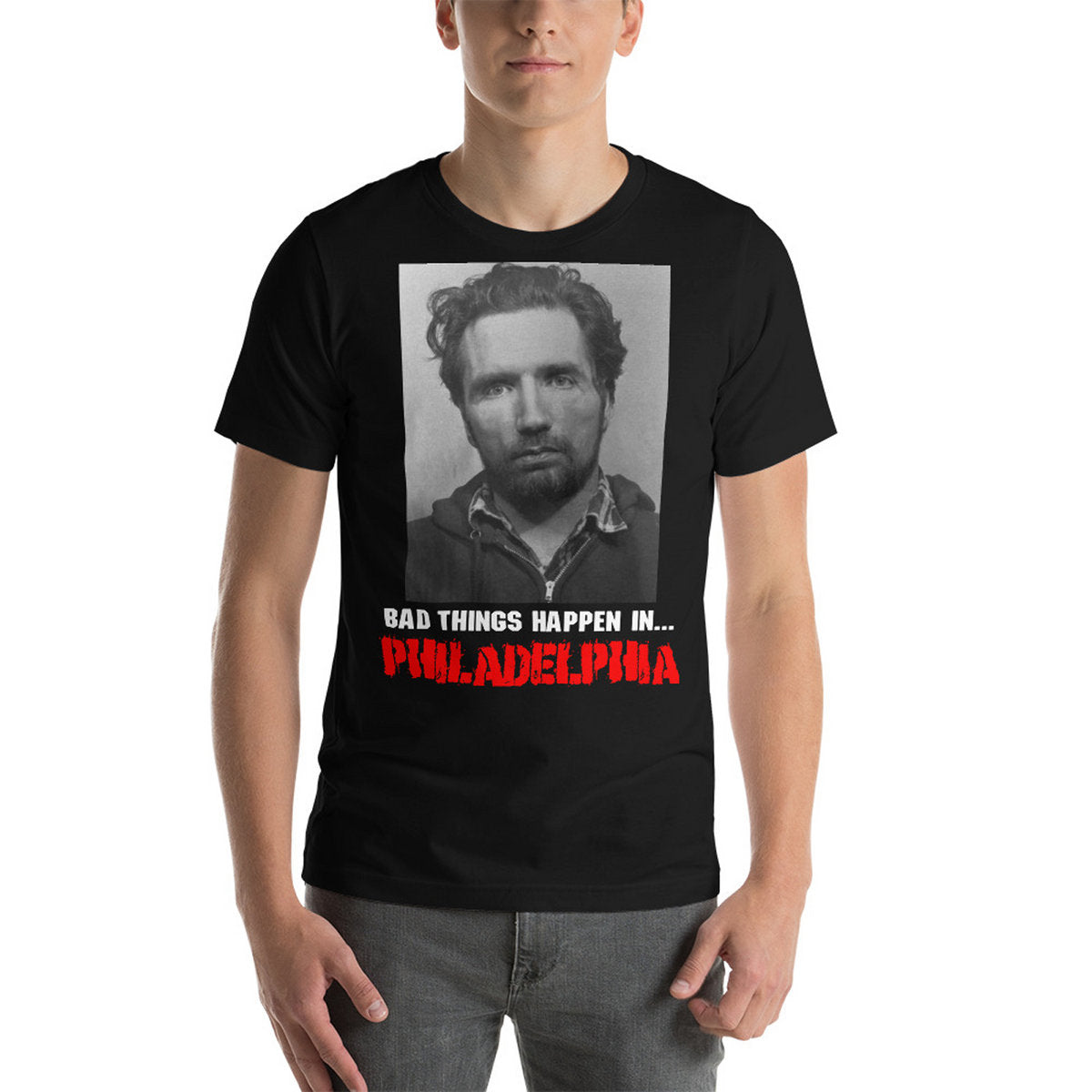 BAD THINGS HAPPEN IN PHILADELPHIA - Gary Heidnik T-Shirt
