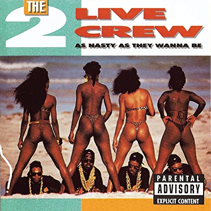 2 Live Crew - Tan desagradables como quieran ser [Contenido explícito] (LP) [Vinilo]