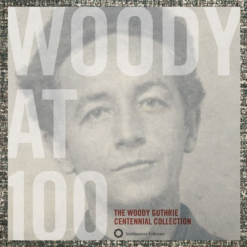 Woody Guthrie - Woody At 100: The Woody Guthrie Centennial Collection [CD]