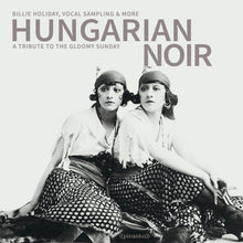 Hungarian Noir - A Tribute To The Gloomy Sunday [CD]