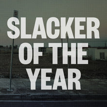 Slacker Of The Year [Vinyl]