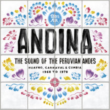 ANDINA: Huayno, Carnaval and Cumbia - The Sound Of The Peruvian Andes 1968-1978 [CD]