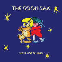 Goon Sax, The - We're Not Talking [CD]