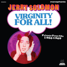 Jerry Solomon - Virginity For All! Private Press 45s 1966-1969 [Vinyl]