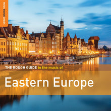 Rough Guide To The Music Of Eastern Europe [CD]
