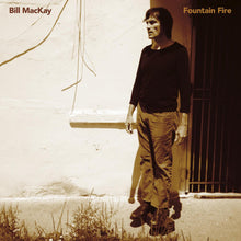 Bill MacKay - Fountain Fire [CD]