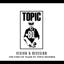 The First 80 Years Of Topic Records [Vinyl]