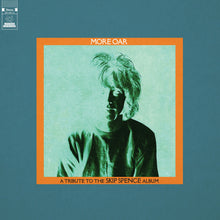 Various Artists - More Oar - A Tribute To The Skip Spence Album [Vinyl]